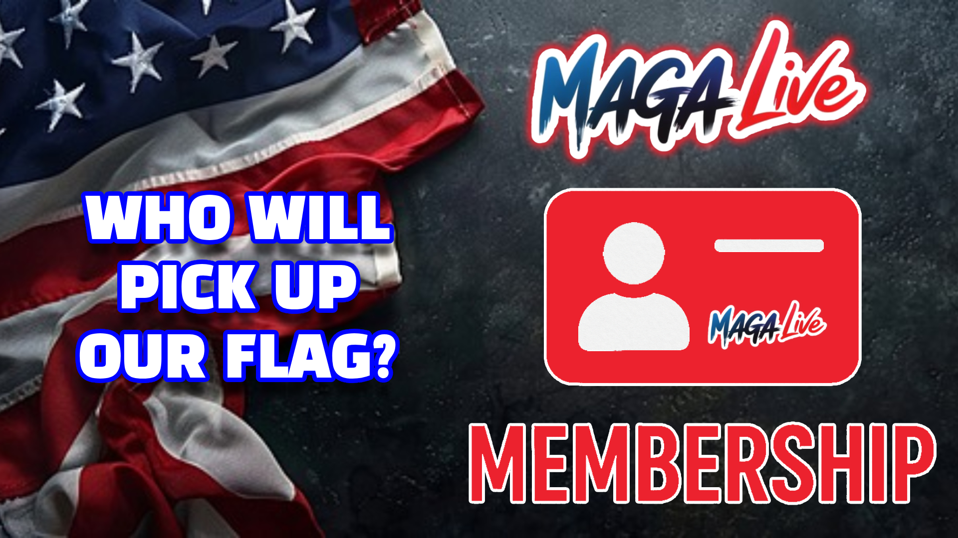 MAGA LIVE MEMBERSHIP
